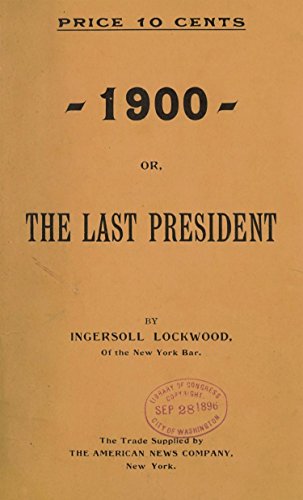 1900 or The Last President