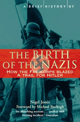 The Birth of the Nazis
