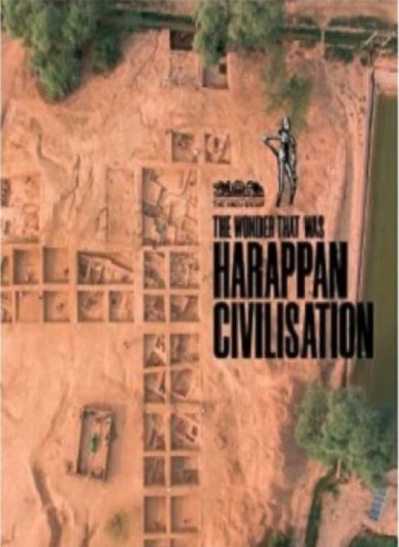 the wonder that was harappan civilisation